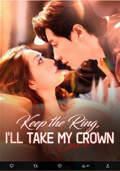 Keep The Ring I'll Take My Crown Chinese Drama - English Sub