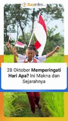28 Oktober Memperingati Hari Apa? Ini Makna dan Sejarahnya