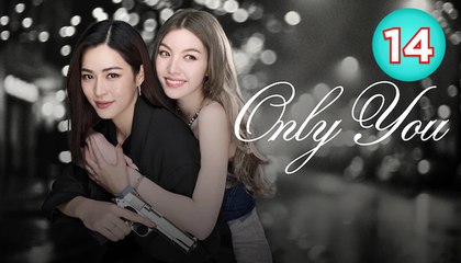 Only You 2025 Ep 14 Eng Sub | The Confession That Changed Everything