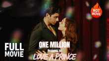 [New Drama] One Million Reasons to Love a Prince | Full Movie (2025)