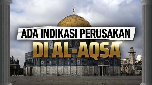 Ada Indikasi Perusakan di Al-Aqsa oleh Galian Bawah Tanah Israel
