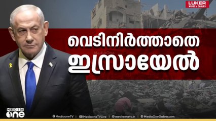 ഗസ്സയിലുടനീളം വീണ്ടും ഇസ്രായേലിന്റെ ആക്രമണം