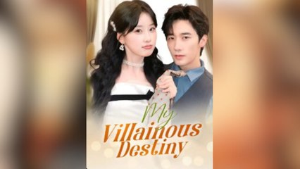My Villainous Destiny Full Movies