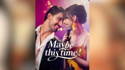 Maybe this Time Full Movies