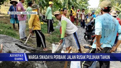 Geram Tunggu Pemerintah Perbaiki Jalan, Warga di Grobogan Swadaya Lakukan Perbaikan | KOMPAS SIANG