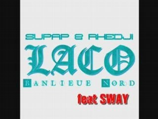 JE M'Y ATTENDAIS PAS - LACO feat SWAY