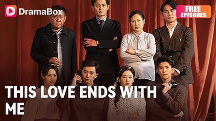 THis Love Ends With Me (Dramabox)