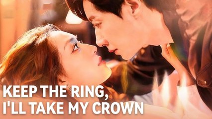 Keep the Ring, I'll Take My Crown Full Episode
