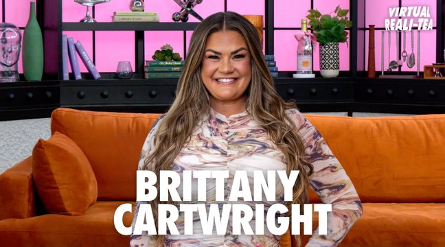 Brittany Cartwright gets real with 'Virtual Reali-Tea' about 'Special Forces' exit, new beau