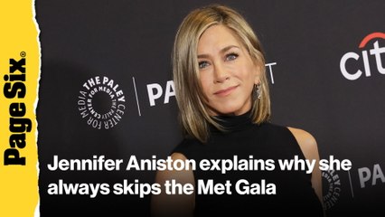 Jennifer Aniston explains why she always skips the Met Gala