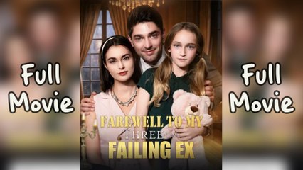 [Hot 2025🔥] Farewell To My Three Time Falling Ex Full Movie_FlareFlow