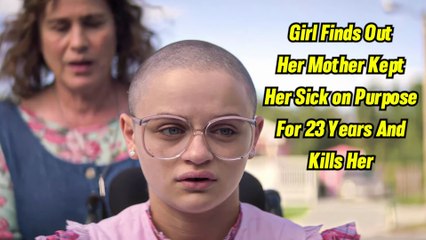 Girl Finds Out Her Mother Kept Her Sick on Purpose For 23 Years And Kills Her