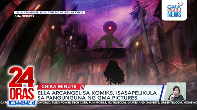 Ella Arcangel sa komiks, isasapelikula sa pangunguna ng GMA Pictures | 24 Oras Weekend