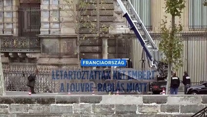 Letartóztattak két férfit Franciaországban a Louvre-rablással összefüggésben