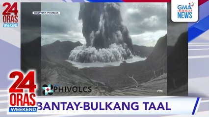 Taal, ilang beses sumabog ngayong weekend; ilang bayan, apektado ng abo at amoy-asupre | 24 Oras Weekend