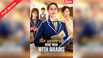 [EngSub] The Heiress Who Won With Brains Full Chinese Movie