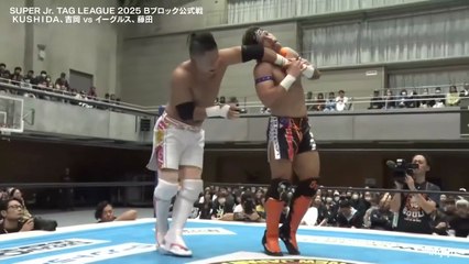 KUSHIDA & Yuki Yoshioka vs. Kosei Fujita & Robbie Eagles  - Super Junior Tag League 2025 Block B Match: NJPW Super Junior Tag League 2025 Day 4 (10/26/2025）