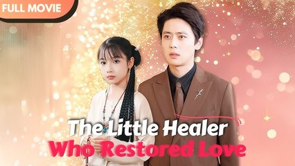 The Little Healer Who Restored Love