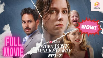 [New] When Love Walked Away #realshort - Full Movie  Drama Hub
