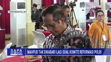 Komite Reformasi Polri, Mahfud: Saya Siap Gabung, Tapi Belum Dihubungi Lagi | SAPA MALAM