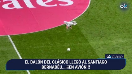 El balón del Clásico llegó al Santiago Bernabéu…¡¡¡en avión!!!