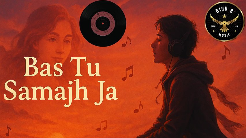 Bas Tu Samajh Ja | Official Audio| ft.birdbmusic #song | New Hindi Song