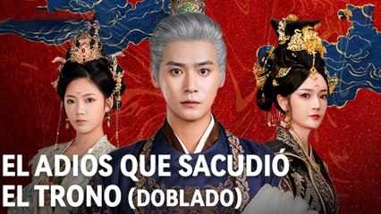 El adiós que sacudió el trono (Doblado) en Español