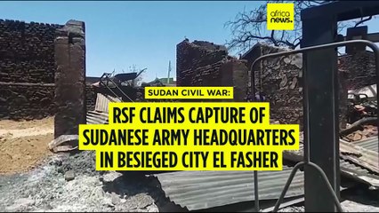 Sudan civil war: RSF claims capture of army headquarters in El Fasher