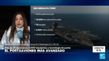 Directo D.C. y el despliegue del portaaviones Gerald Ford en el Caribe