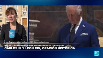 Informe desde Ciudad del Vaticano: papa León XIV y rey Carlos III celebran histórica oración