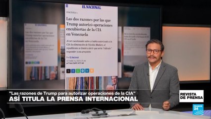 "Las dos razones por las que Trump autorizó operaciones de la CIA en Venezuela": 'El Universal'