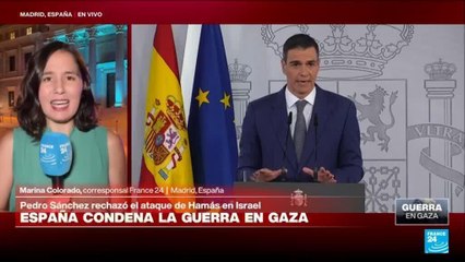 Informe desde Madrid: Pedro Sánchez rechaza ataques de Israel contra la Franja de Gaza