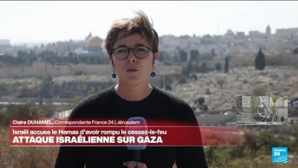 Attaque israélienne sur Gaza : fin du cessez-le-feu ?