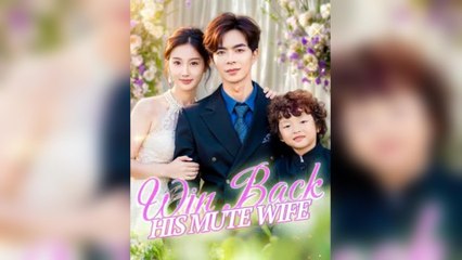 Win Back His Mute Wife
