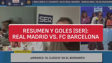 Resumen y goles del Real Madrid vs. FC Barcelona, audio Carrusel Deportivo