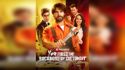 You Fired The Backbone Of Detroit