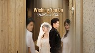 Wishing You On Without Me(Too Late, My CEO Ex!) Engsub Full Movie