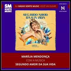 MARÍLIA MENDONÇA - SEGUNDO AMOR DA SUA VIDA