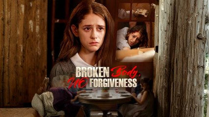 Broken Body, No Forgiveness