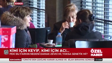 Kahve bahane, genler şahane: Damak zevki DNA'da gizli