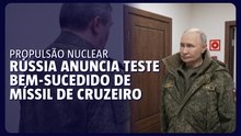 Rússia anuncia teste bem-sucedido de míssil de cruzeiro com propulsão nuclear