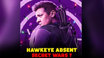 HAWKEYE ABSENT de AVENGERS DOOMSDAY et SECRET WARS ?