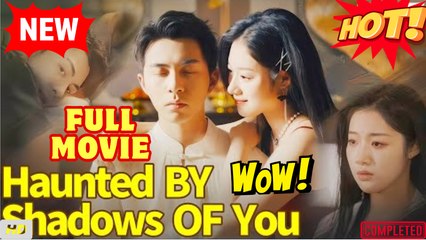 💥🎬 🔥 Haunted by Shadows of You (DUBBED) Full Movie HD