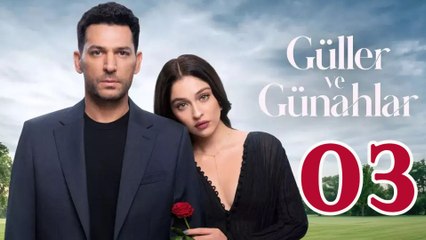 Guller ve Gunahlar - Episode 3 (English Subtitles)