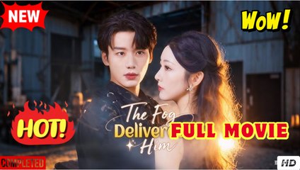 The fog delivered him - FULL MOVIES ENGLISH SUB - Video Dailymotion - Copy