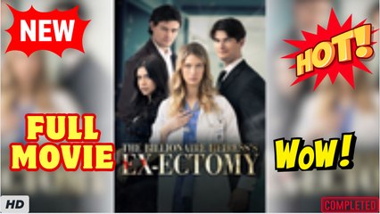 ❣️🍅💥 The Billionaire Heiress's Ex ectomy  dailymotion
