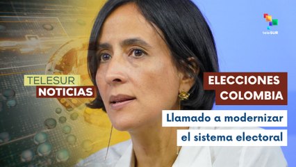 Colombia necesita un sistema electoral a la altura