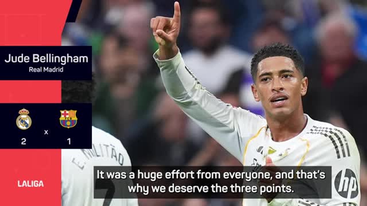 Bellingham savours 'deserved' Clasico victory