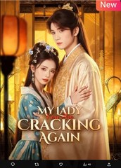 My Lady You Are Cracking Again Chinese Drama - English Sub