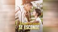 Donde el Amor Se Esconde Episodio Completo